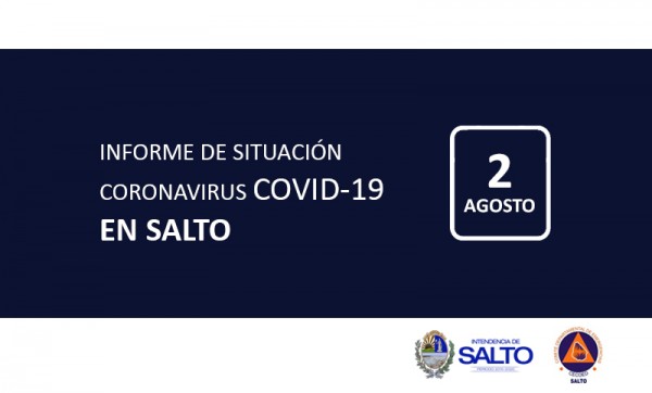 INFORME DE SITUACIÓN SOBRE CORONAVIRUS COVID-19 EN SALTO / DOMINGO 2 DE AGOSTO