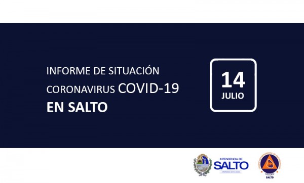 INFORME DE SITUACIÓN SOBRE CORONAVIRUS COVID-19 EN SALTO / MARTES 14 DE JULIO